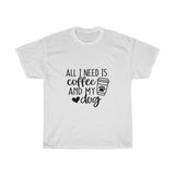 Coffee and My Dog Tee