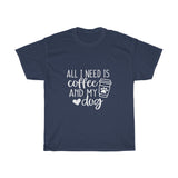 Coffee and My Dog Tee