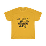 Coffee and My Dog Tee