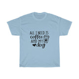 Coffee and My Dog Tee