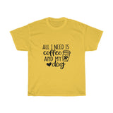 Coffee and My Dog Tee