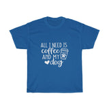 Coffee and My Dog Tee