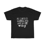 Coffee and My Dog Tee