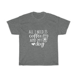 Coffee and My Dog Tee