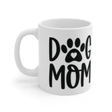 Dog Mom 11oz Mug